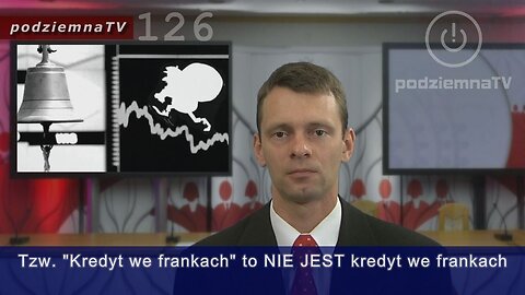 podziemna TV - Kredyty we frankach - jak oszukuje się ludzi "na kredyt walutowy" #126 (10.08.2015)