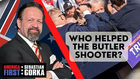 Who helped the Butler shooter? Jonathan Gilliam with Sebastian Gorka on AMERICA First