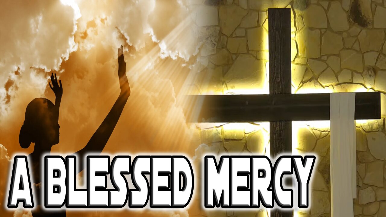 8/25/24 Sunday Worship | A Blessed Mercy
