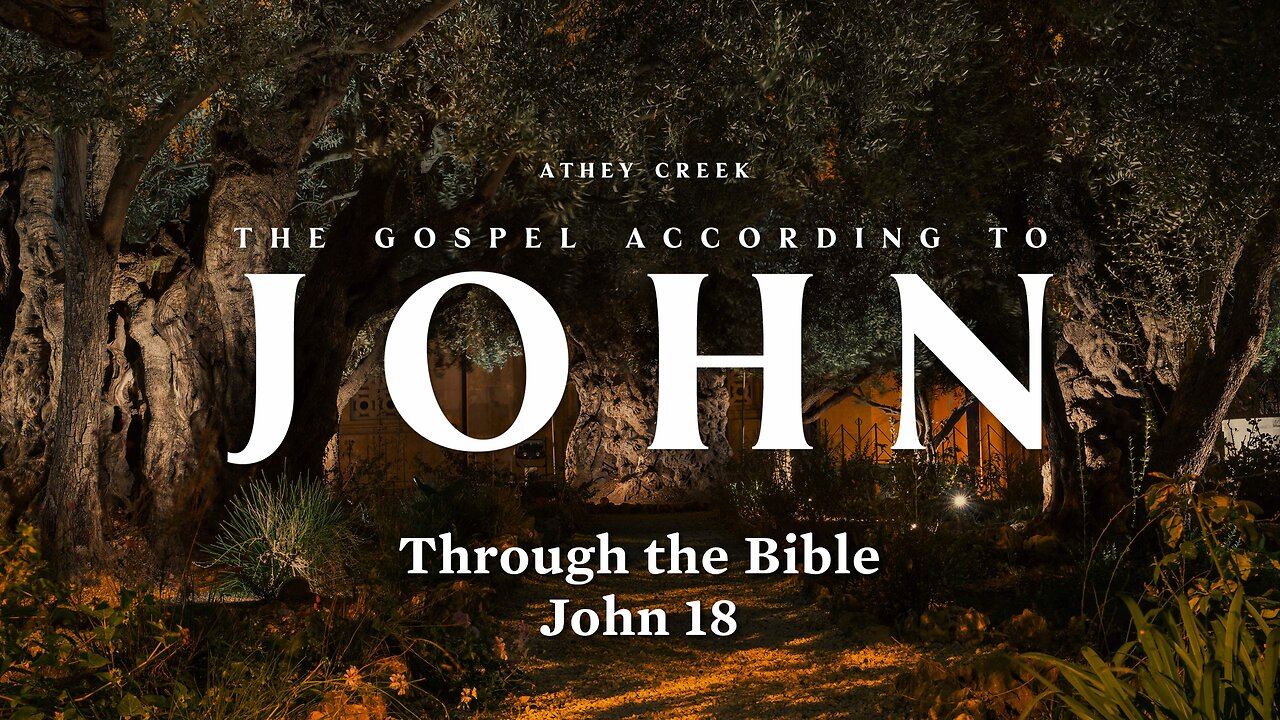 Through the Bible | John 18 - Brett Meador