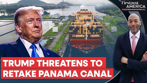 Donald Trump Threatens to Retake Panama Canal, Eyes Greenland | Firstpost America