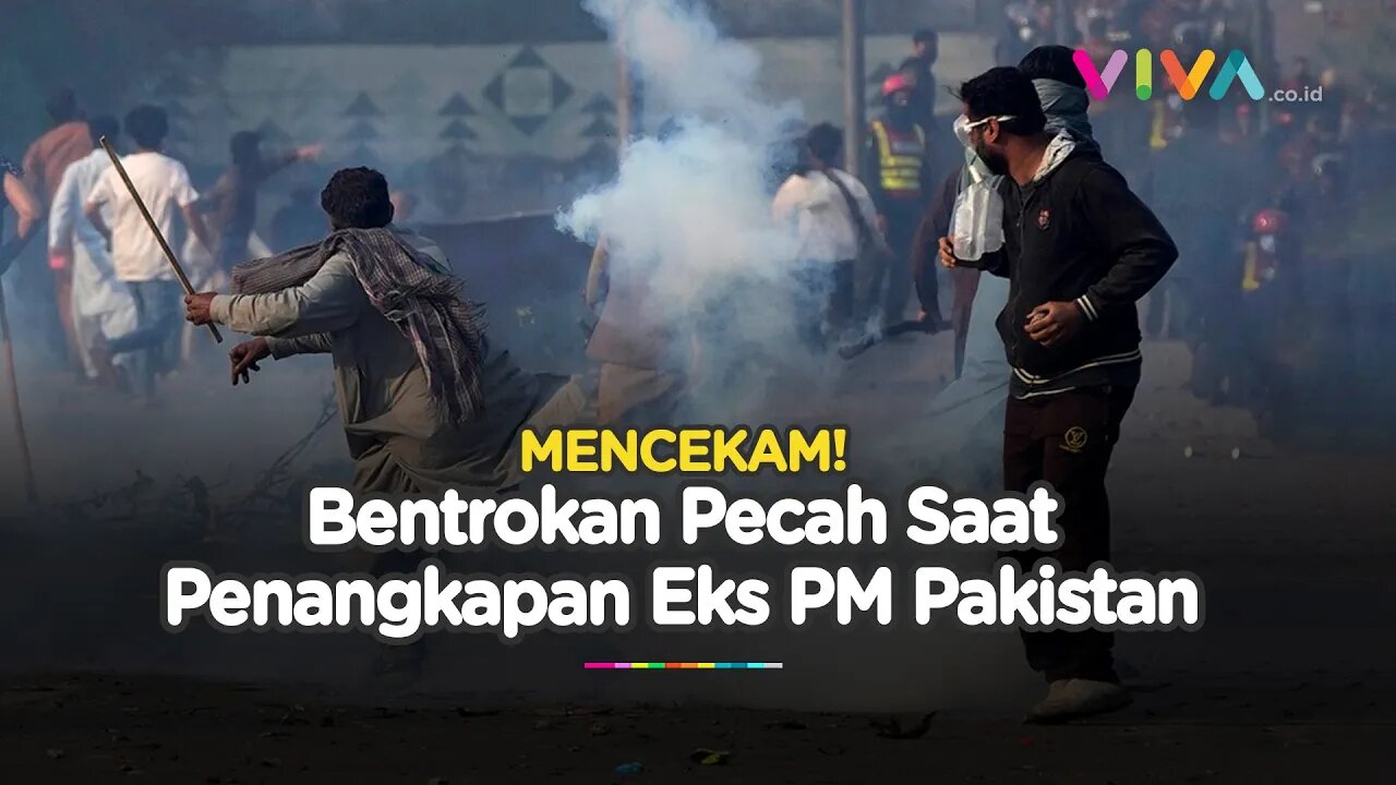 Bentrok Sengit! Polisi Vs Pendukung Eks PM Imran Khan Saat Penangkapan