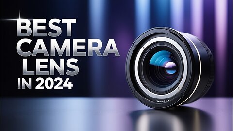 Best Camera Lens In 2024