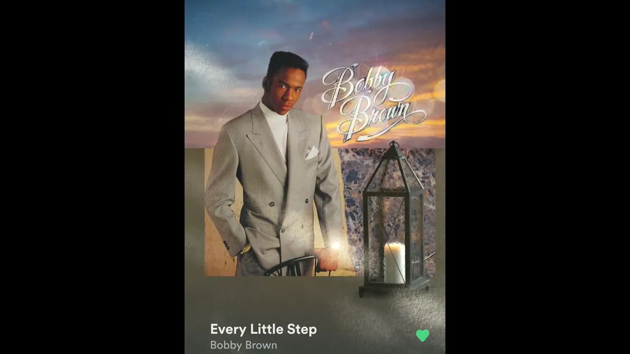 🎼CHANNELED SONG🎼: 🎶 "EVERY LITTLE STEP" ~ BOBBY BROWN 🎶