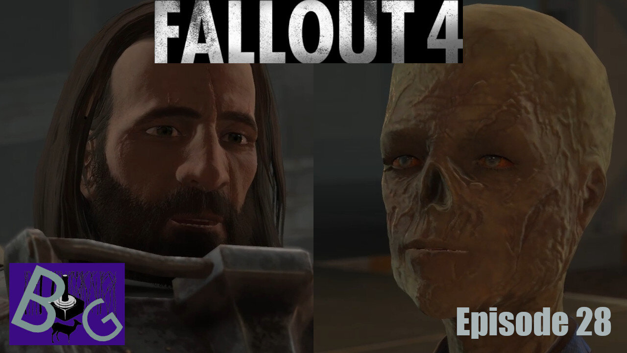 Fallout 4 Playthrough Episode 28 (pt 1)