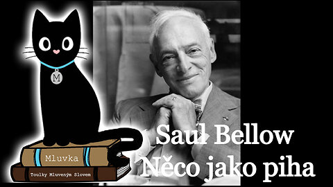 Saul Bellow - Něco jako piha (Mluvené slovo CZ)