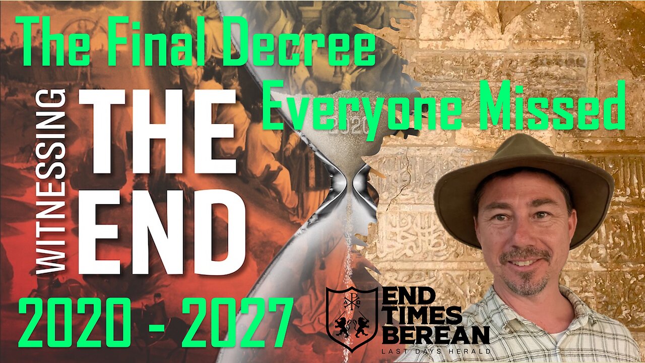 Witnessing the End - Part 1 - The Final Decree Everyone Missed