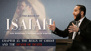 Isaiah 25: "The Reign of Christ and the Death of Death