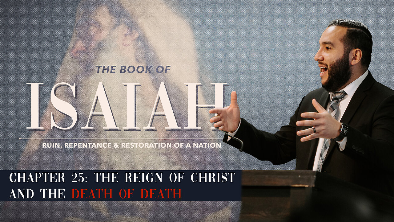 Isaiah 25: "The Reign of Christ and the Death of Death