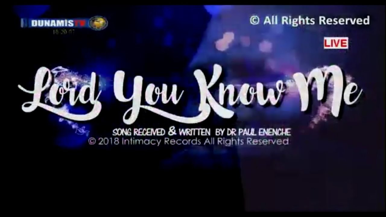 Lord You Know Me [SONG] by Dr Pastor Paul Enenche