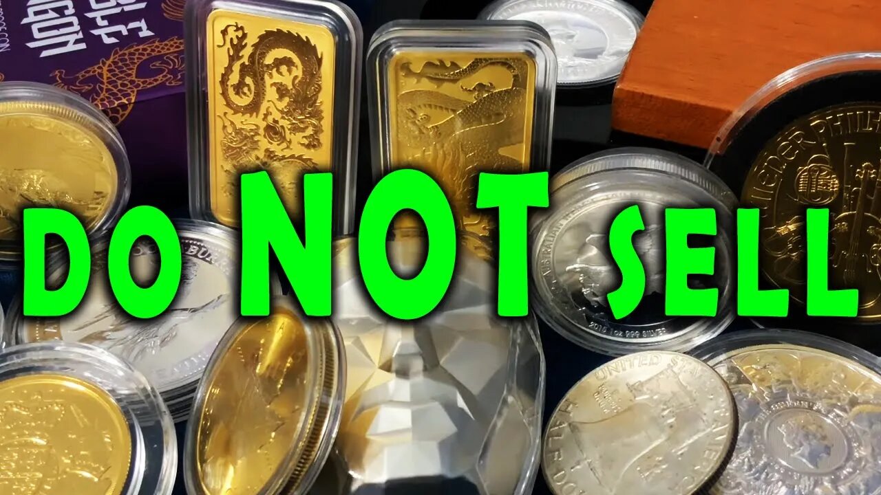 Do NOT Sell Your Silver & Gold UNLESS....