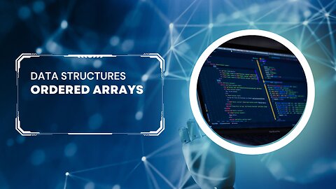 Data Structures: Ordered Array.