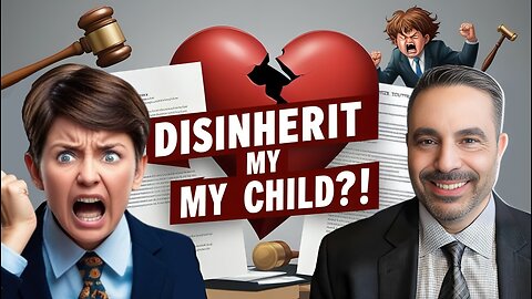 I want to Disinherit my not so good child.