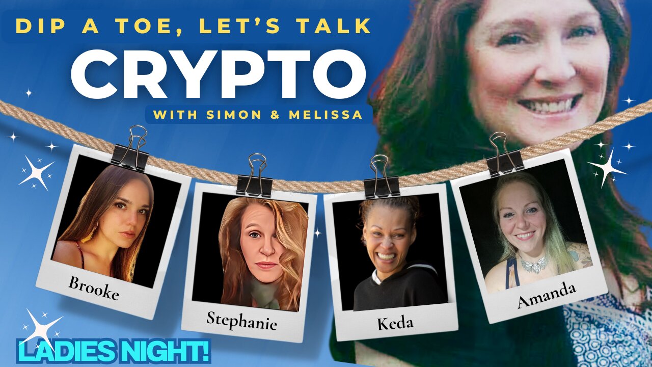 Ladies Night! | EP49 Dip A Toe, Let's Talk Crypto!