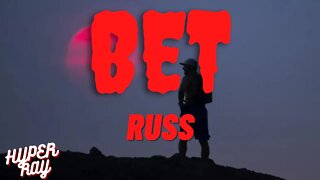 Russ - BET (Lyrics)