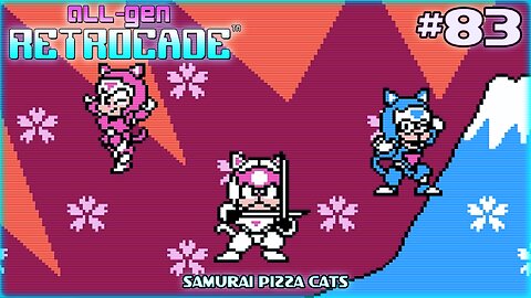 All-Gen Retrocade Ep.83: SAMURAI PIZZA CATS