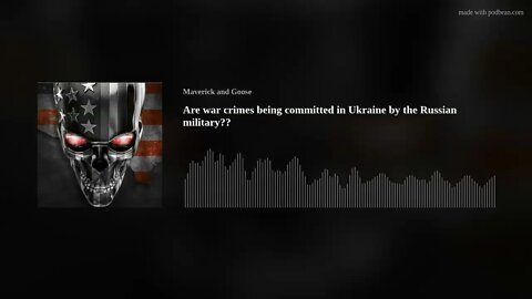 Are war crimes being committed in Ukraine by the Russian military??