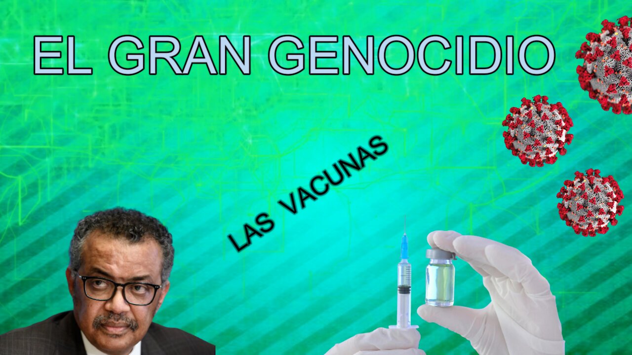 EL GRAN GENOCIDIO. Ep. 1. LAS VACUNAS