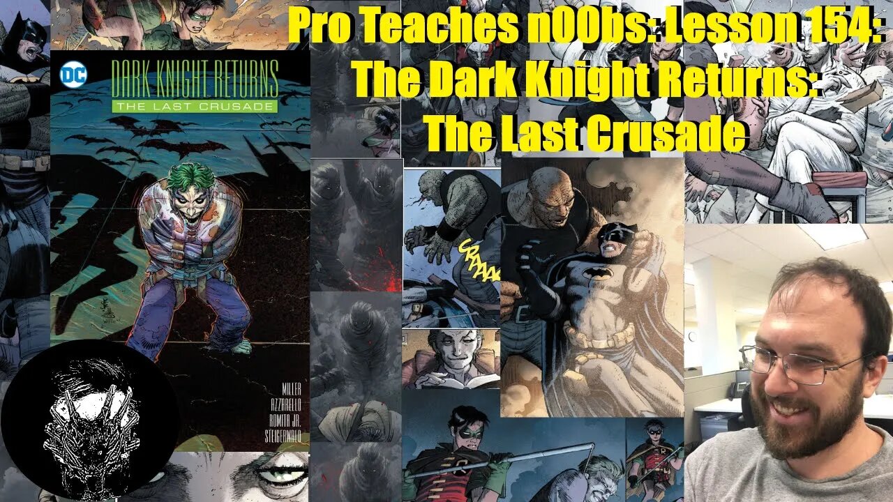 Pro Teaches n00bs: Lesson 154: The Dark Knight Returns: The Last Crusade