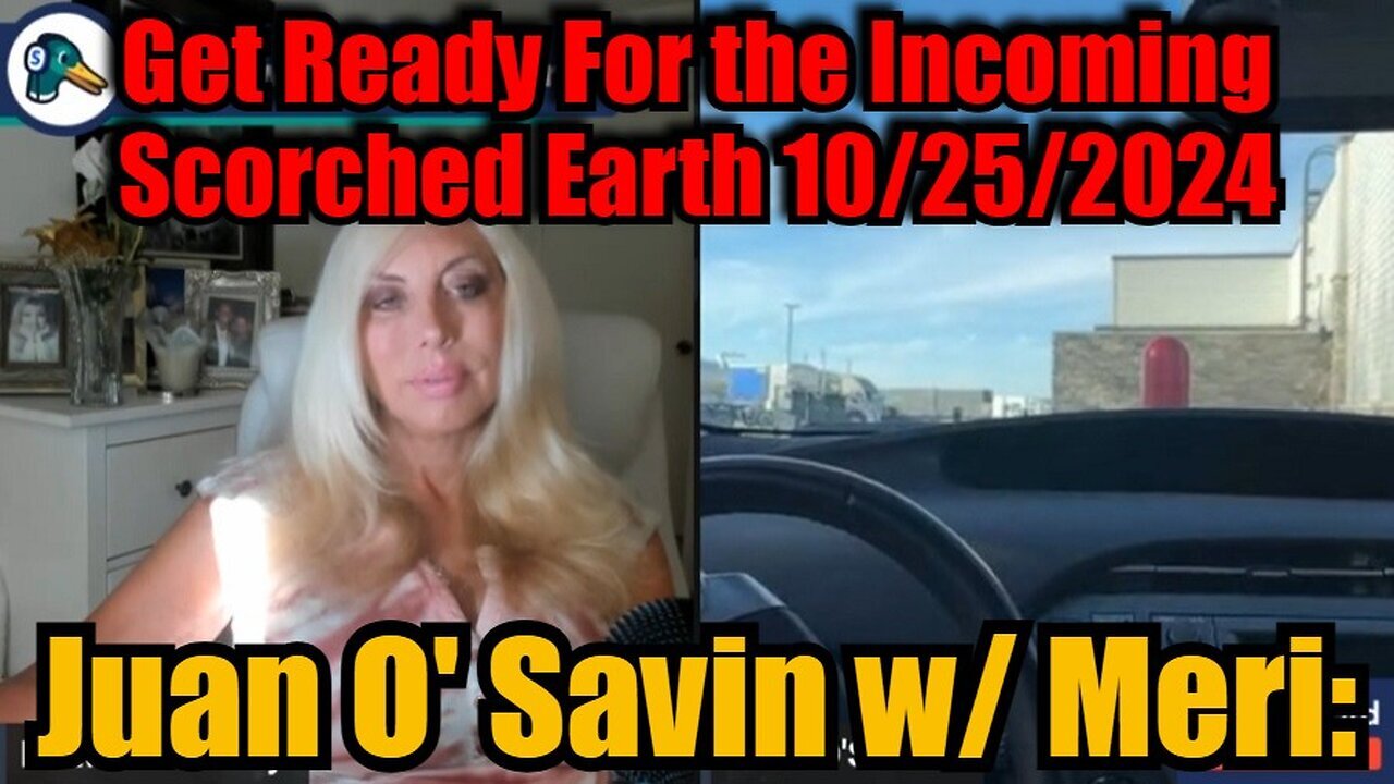 Juan O' Savin HUGE - Get Ready For The Incoming Scorched Earth - 10/27/24.