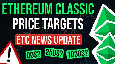 ETHEREUM CLASSIC PRICE TARGET CALCULATIONS | ETC NEWS UPDATE