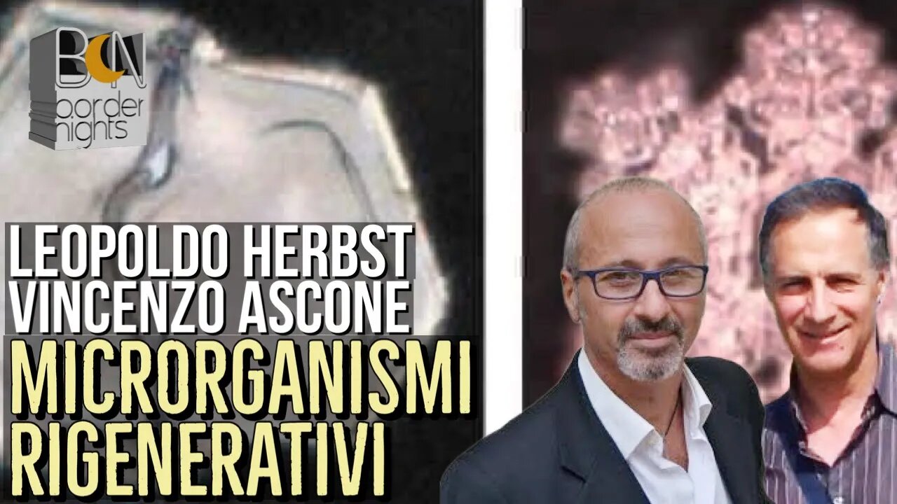 MICRORGANISMI RIGENERATIVI - VINCENZO ASCONE con LEOPOLDO HERBST