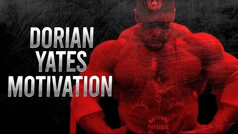 BEST DORIAN YATES EDIT MOTIVATION