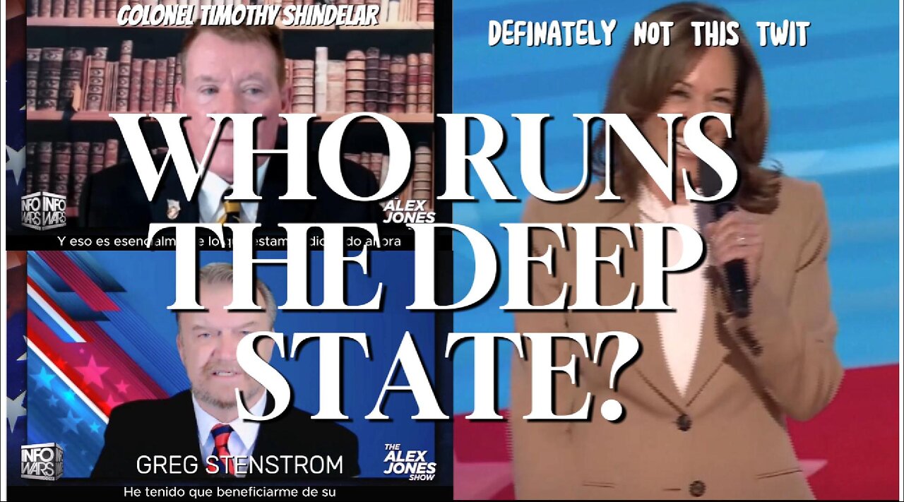 Who Runs the Deep State? --Greg Stenstrom Colonel Timothy Shindelar explain