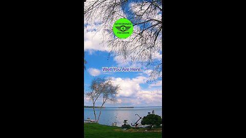 Well You Are Here...