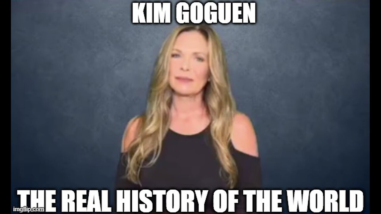 Kim Goguen: The Real History of the World!