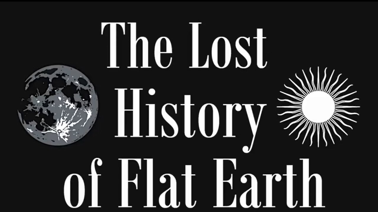 The Lost History of Flat earth