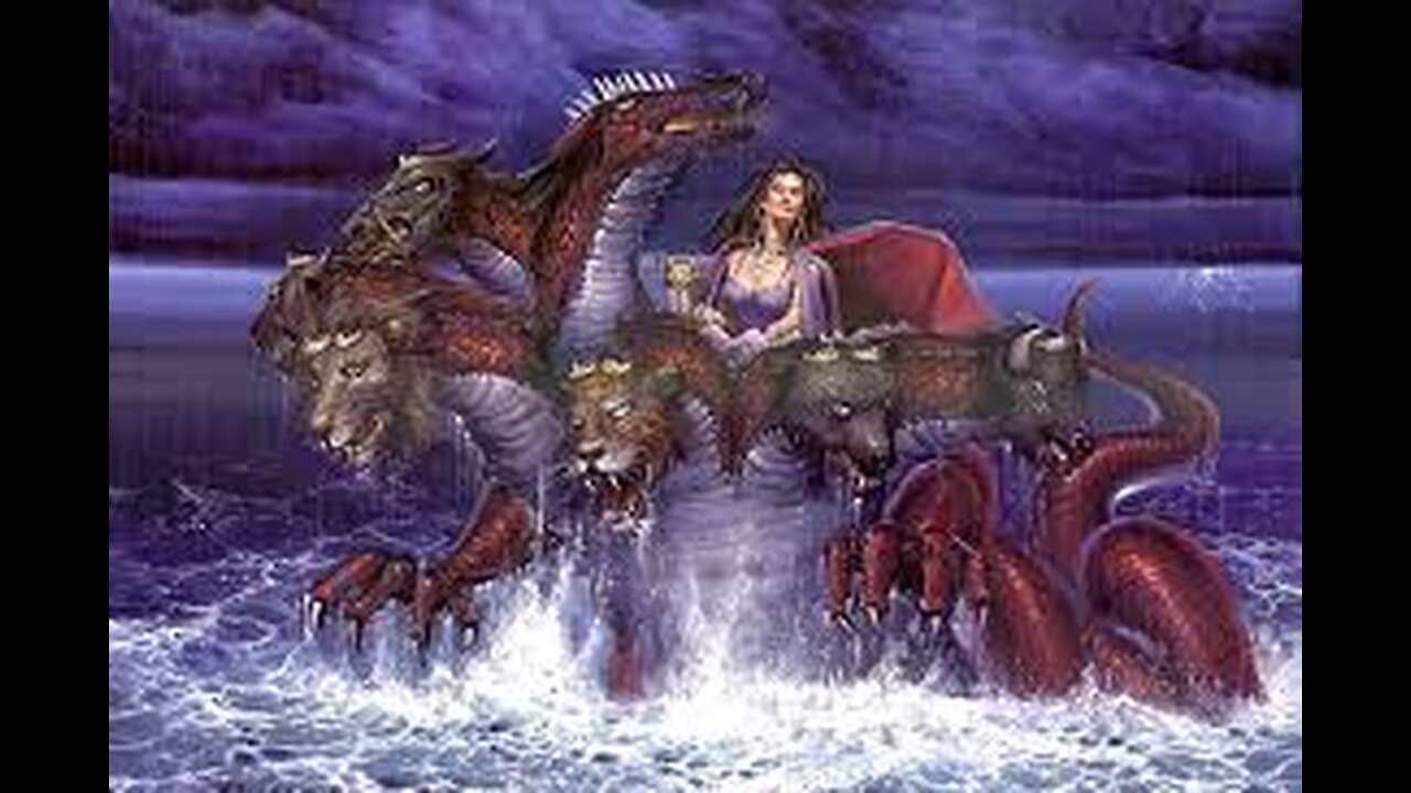 Beast out of the Sea and Babylon the Great - The Old World Order, Revelation 13, 17