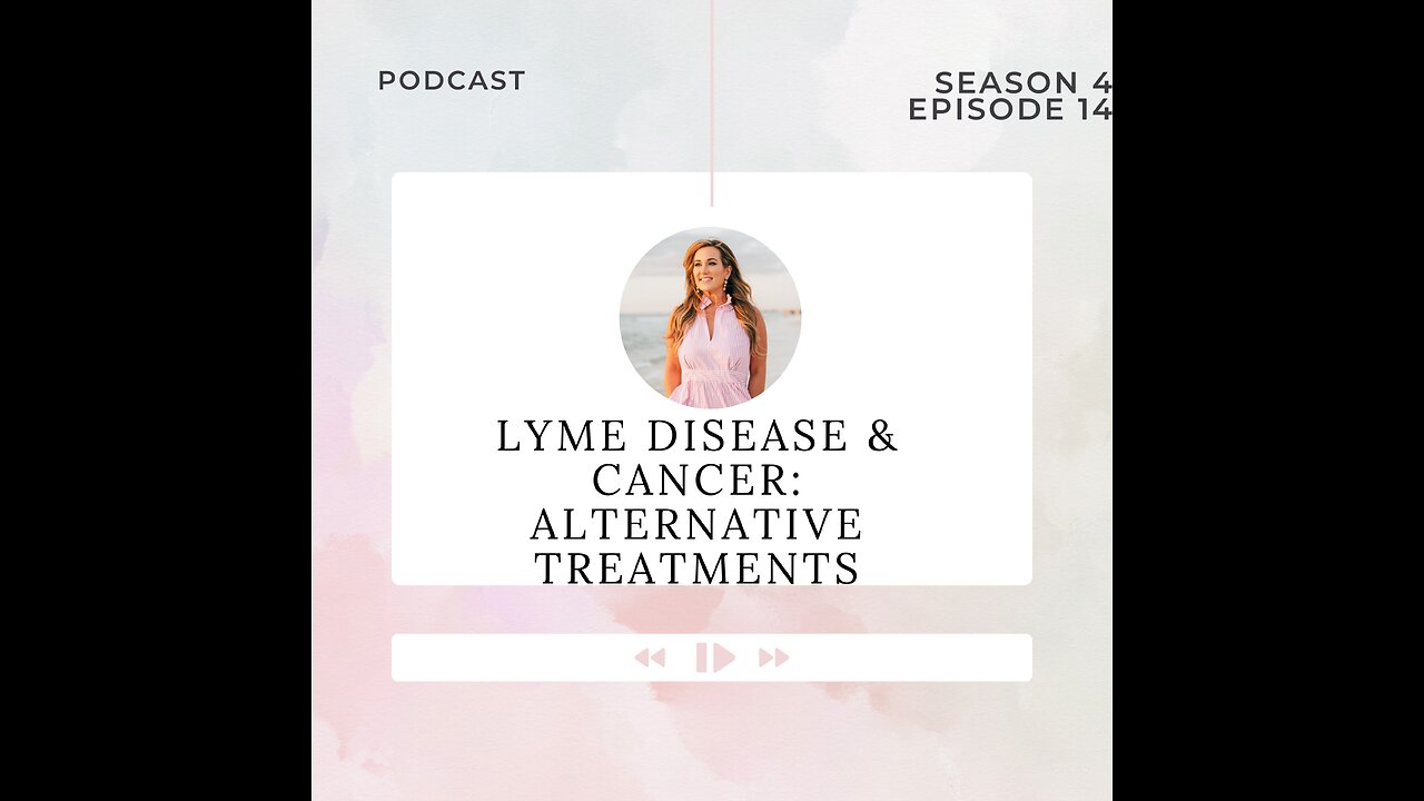 Lyme Disease and Cancer: Alternative Treatments and MORE