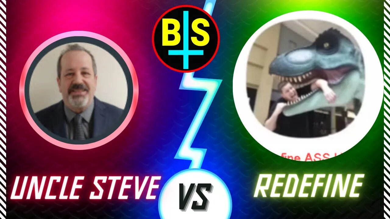 Uncle Steve vs Redefine