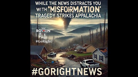 While The News Distracts You with Misinformation Tragedy Strikes Appalachia