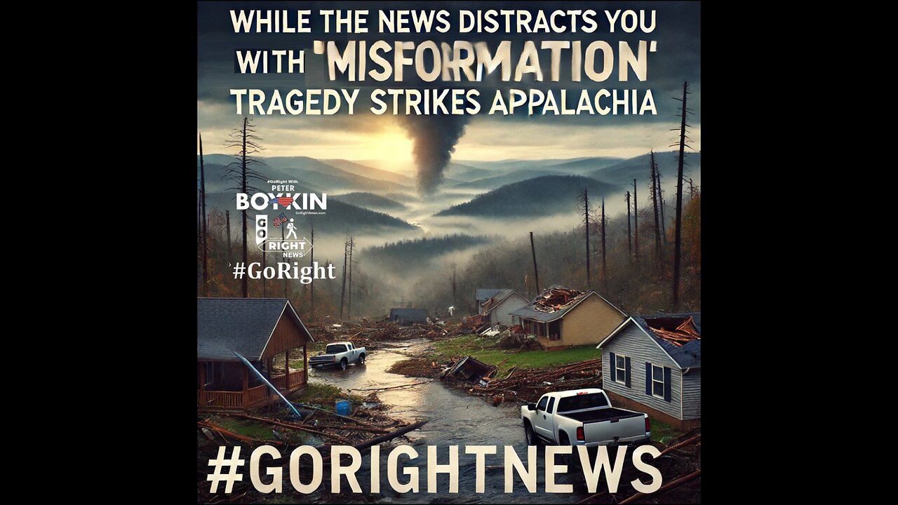 While The News Distracts You with Misinformation Tragedy Strikes Appalachia