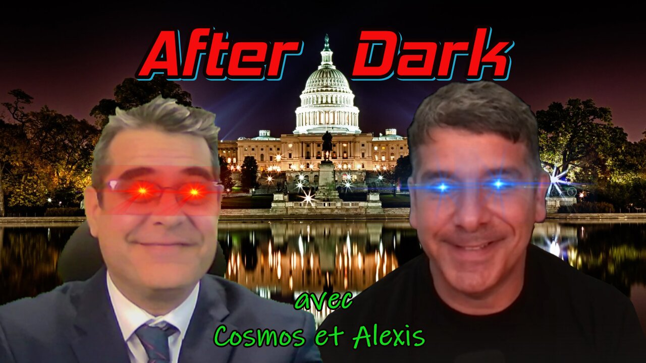 After Dark Maga,Cosmos Show 10 octobre 24 avec Alexis Cossette-Trudel