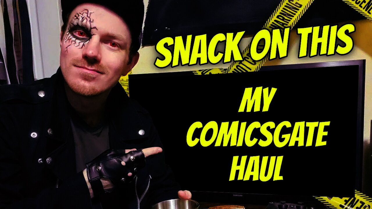 Snack On This #8: My Comicsgate Haul