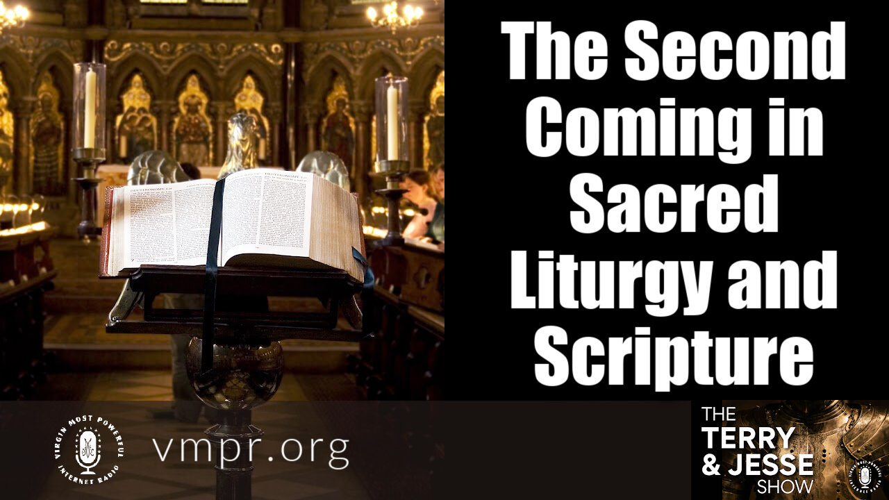 01 Dec 21, T&J: The Second Coming in Sacred Liturgy and Scripture