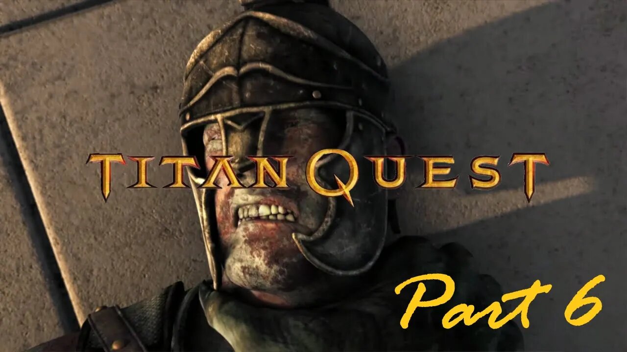 Titan Quest Playthrough - Part 6 - Arachnophobic Fetid Lairs and More Ancient Tombs...