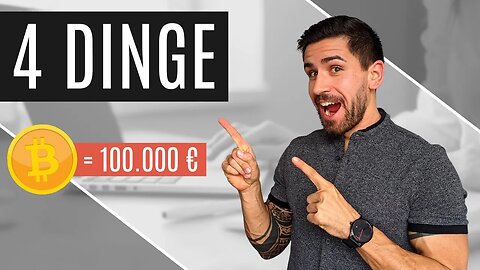 Wenn DIESE 4 Dinge passieren, dann geht Bitcoin über 100.000 € 🤩