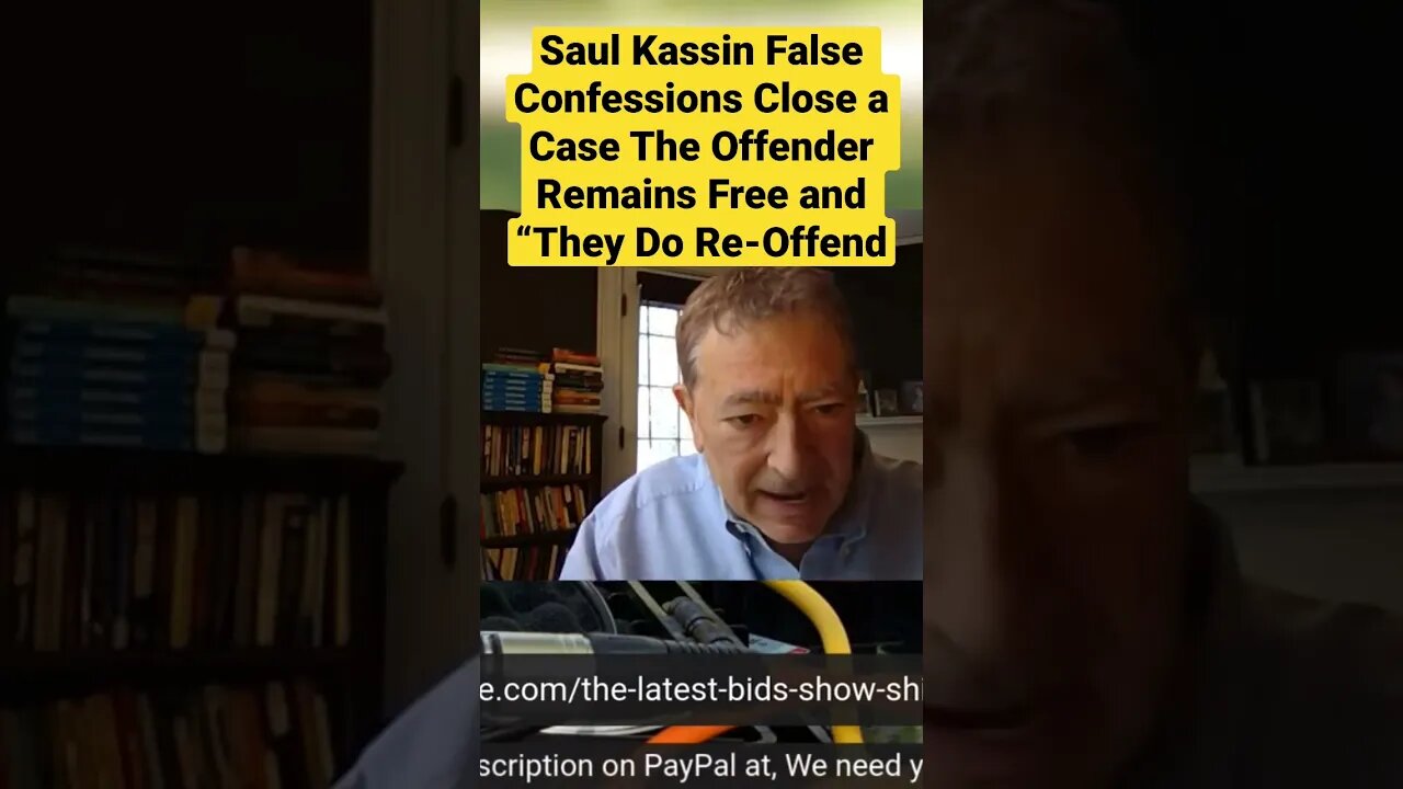 Saul Kassin When False Confessions Close a Case The Offender Remains Free and “They Do Re-Offend