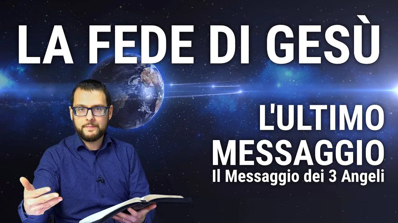 9. La fede di Gesù: la potenza dell'ultimo messaggio - L'ultimo messaggio