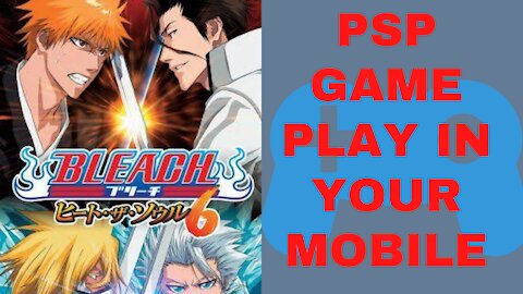 Ps2 Bleach game play in mobile