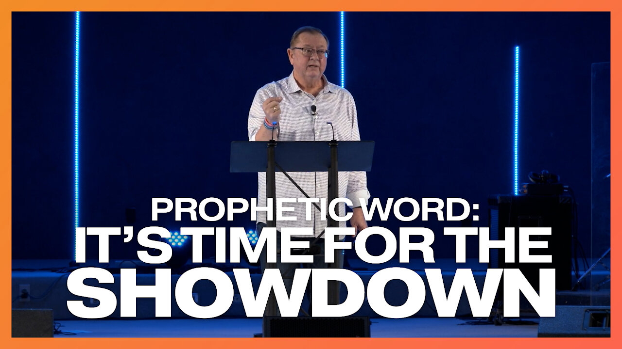 Prophetic Word: It’s Time for the Showdown | Tim Sheets