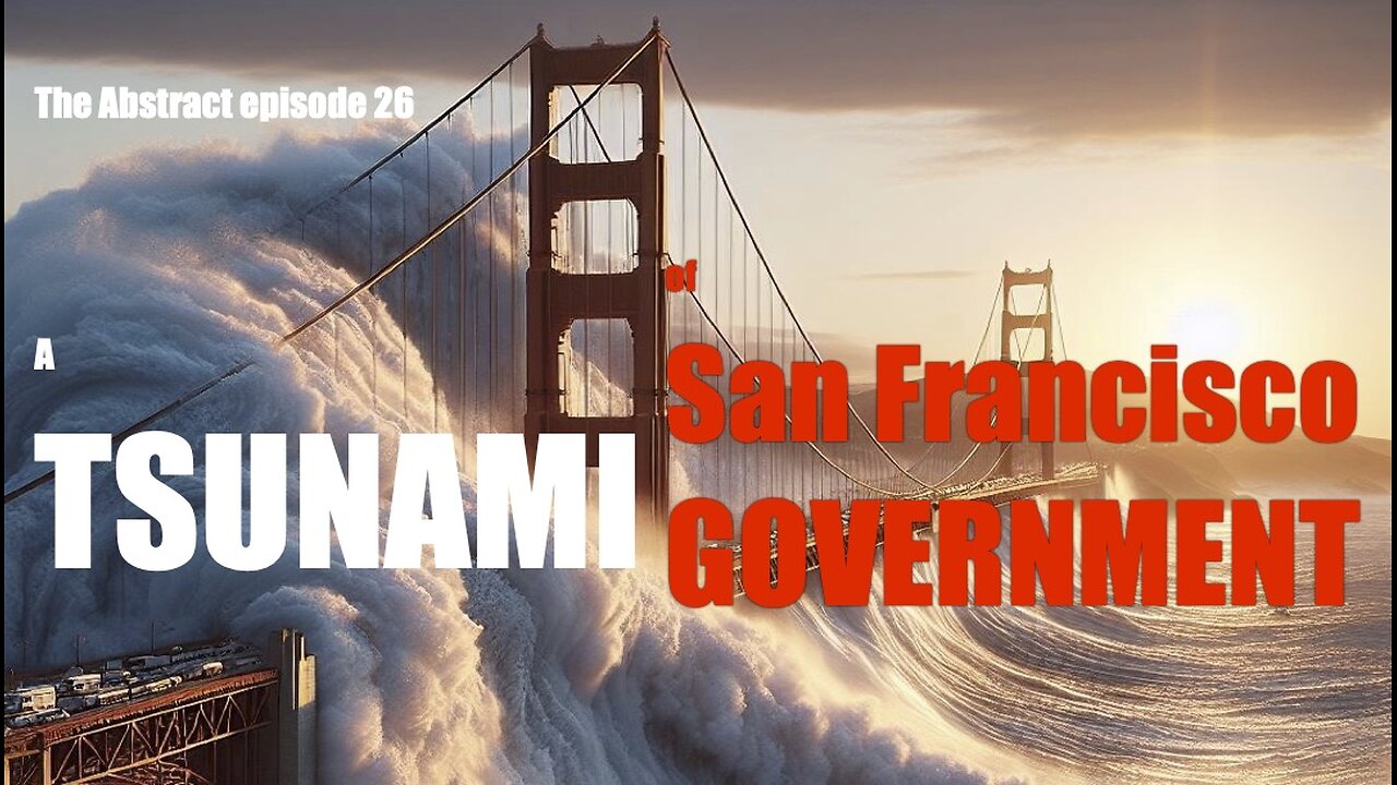 A Tsunami of San Francisco Government