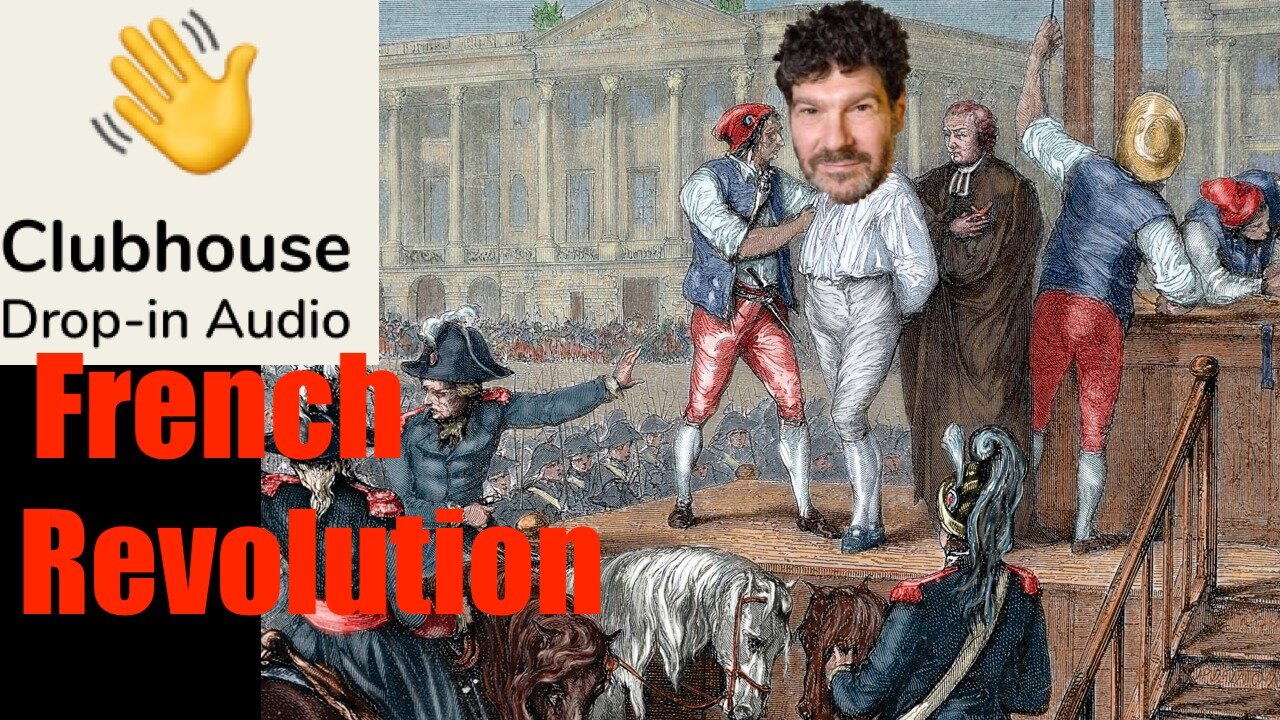 Clubhouse App's -- Woke French Revolution (at 5G Speeds) with Bret Weinstein