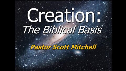 Creation - The Biblical Basis