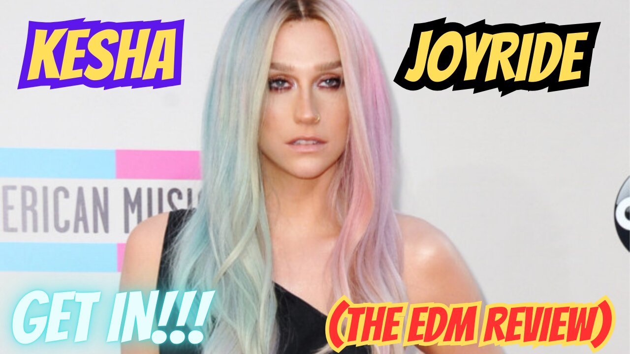 KESHA "JOYRIDE" (EDM REVIEW)