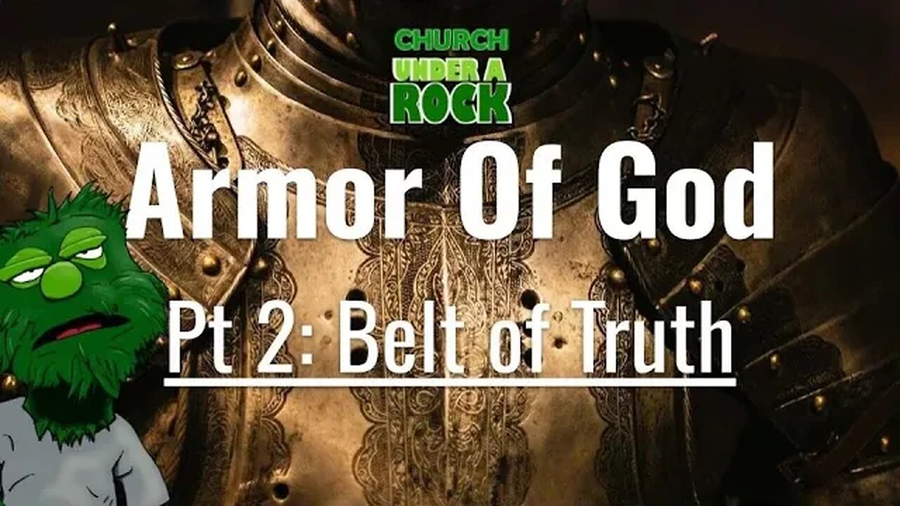 Church Under A Rock - Armor of God: Belt of Truth